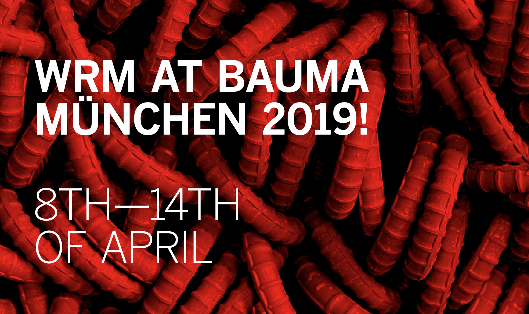 WRM at BAUMA München 2019!